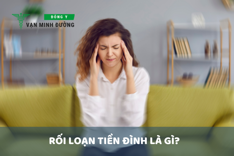 Rối loạn tiền đình là gì?