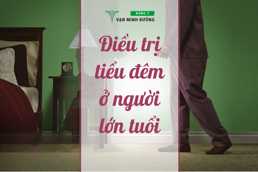 Điều trị tiểu đêm ở người lớn tuổi