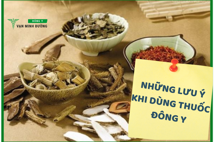 Những lưu ý khi dùng thuốc Đông y