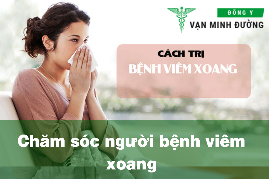 Cách điều trị và chăm sóc người bệnh viêm xoang